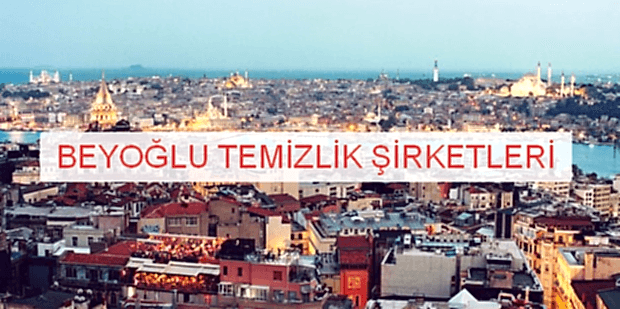 Beyoğlu Temizlik Şirketleri